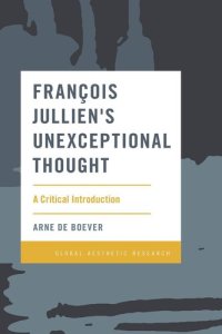 cover of the book François Jullien's Unexceptional Thought: A Critical Introduction