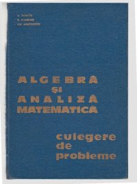 cover of the book Algebră şi analiză matematică: culegere de probleme