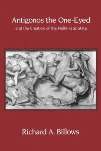 cover of the book Antigonos the One-Eyed and the Creation of the Hellenistic State