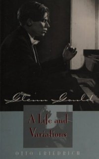 cover of the book Glenn Gould: A Life and Variations