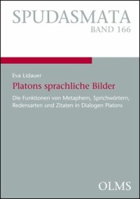 cover of the book Platons sprachliche Bilder: Die Funktionen von Metaphern, Sprichwörtern, Redensarten und Zitaten in Dialogen Platons.