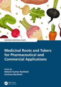 cover of the book Medicinal Roots and Tubers for Pharmaceutical and Commercial Applications (Exploring Medicinal Plants) [Team-IRA]