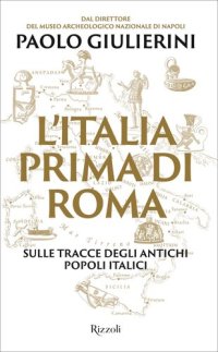 cover of the book L'Italia prima di Roma. Sulle tracce degli antichi popoli italici