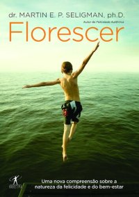 cover of the book Florescer - Uma nova compreensão sobre a natureza da felicidade e do bem-estar