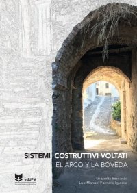 cover of the book Sistemi costruttivi voltati. El arco y la bóveda