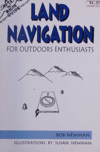 cover of the book Land Navigation for Outdoor Enthusiasts (Nuts 'n' Bolts Guide)