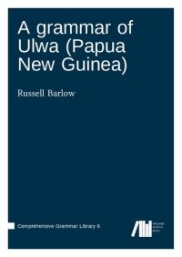 cover of the book A grammar of Ulwa (Papua New Guinea)