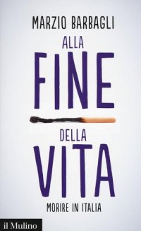 cover of the book Alla fine della vita. Morire in Italia