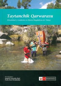 cover of the book Taytanchik qarwarasu. Ritualidad y tradición en María Magdalena de Tintay (Sucre, Ayacucho)