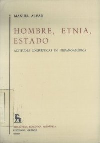 cover of the book Hombre, etnia, Estado. Actitudes lingüísticas en Hispanoamérica