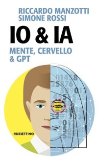 cover of the book Io & Ia. Mente, Cervello e GPT