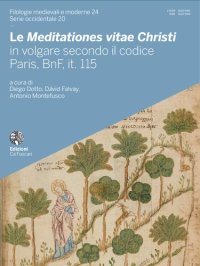 cover of the book Le Meditationes Vitae Christi in volgare secondo il codice Paris, BnF, it. 115:  Edizione, commentario e riproduzione del corredo iconografico