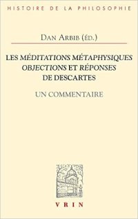 cover of the book Les Meditations Metaphysiques, Objections Et Reponses de Descartes: Un Commentaire (Bibliotheque D'Histoire de la Philosophie) (French Edition)