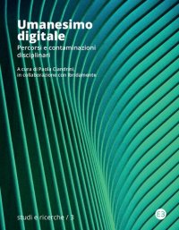 cover of the book Umanesimo digitale. Percorsi e contaminazioni disciplinari