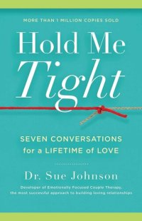 cover of the book Hold Me Tight: Seven Conversations for a Lifetime of Love