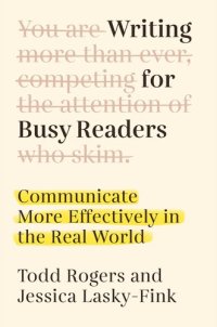 cover of the book Writing for Busy Readers: Communicate More Effectively in the Real World