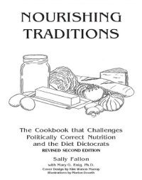 cover of the book Nourishing Traditions: the Cookbook that Challenges Politically Correct Nutrition and the Diet Dictocrats