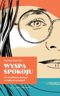 cover of the book Wyspa spokoju. Jak mindfulness pomaga w trudnych sytuacjach