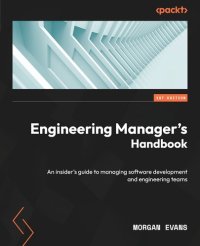 cover of the book Engineering Manager's Handbook: An insider's guide to managing software development and engineering teams