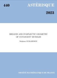 cover of the book Sheaves and symplectic geometry of cotangent bundles