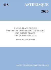 cover of the book A local trace formula for the Gan-Gross-Prasad conjecture for unitary groups: the Archimedean case