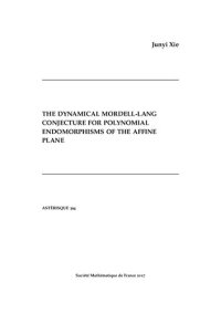 cover of the book The Dynamical Mordell-lang Conjecture for Polynomial Endomorphisms of the Affine Plane