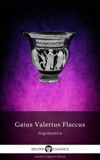 cover of the book Complete Works of Gaius Valerius Flaccus