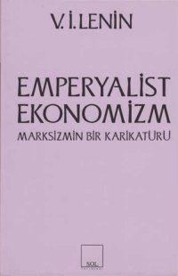 cover of the book Emperyalist Ekonomizm: Marksizmin Bir Karikatürü