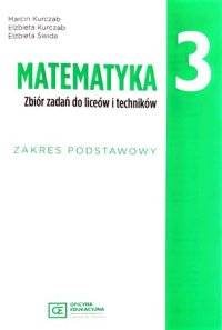 cover of the book Matematyka 3 Zbiór zadań do liceów i techników zakres podstawowy