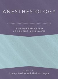 cover of the book Anesthesiology: A Problem-Based Learning Approach (Anaesthesiology: A Problem-Based Learning Approach)