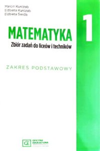 cover of the book Matematyka 1 Zbiór zadań do liceów i techników zakres podstawowy