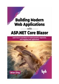 cover of the book Building Modern Web Applications with ASP.NET Core Blazor: Learn how to use Blazor to create powerful, responsive, and engaging web applications