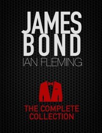 cover of the book 007 James Bond: The Complete Collection