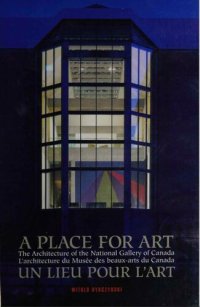 cover of the book A Place for Art - The Architecture of the National Gallery of Canada