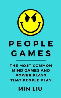 cover of the book People Games: The Most Common Mind Games and Power Plays That People Play