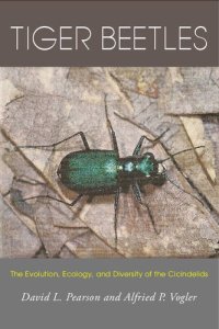 cover of the book Tiger beetles. The evolution, ecology, and diversity of the Cicindelids