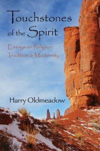 cover of the book Touchstones of the Spirit: Essays on Religion, Tradition & Modernity