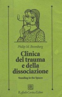 cover of the book Clinica del trauma e della dissociazione. Standing in the spaces