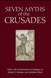 cover of the book Seven Myths of the Crusades (Myths of History: A Hackett Series)