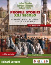 cover of the book Profili storici XXI secolo. Con percorsi di documenti e di critica storica. Con Atlante storico. Per il triennio delle Scuole superiori