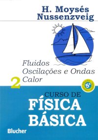 cover of the book Curso de Física Básica: Fluidos, Oscilações e Ondas, Calor