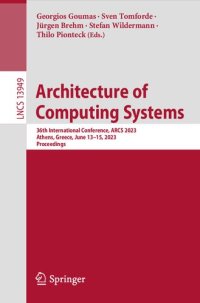 cover of the book Architecture of Computing Systems. 36th International Conference, ARCS 2023 Athens, Greece, June 13–15, 2023 Proceedings