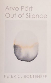 cover of the book Arvo Pärt: Out of Silence