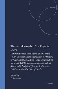 cover of the book The Sacral Kingship / La Regalità Sacra: Contributions to the Central Theme of the Viiith International Congress for the History of Religions