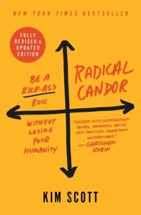 cover of the book Radical Candor: Be a Kick-Ass Boss Without Losing Your Humanity