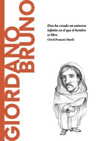 cover of the book Giordano Bruno. Dios ha creado un universo infinito en el que el hombre es libre