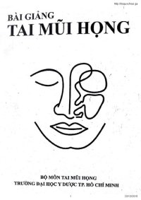 cover of the book Bài giảng Tai mũi họng - Bộ môn Tai mũi họng - ĐH Y Dược TP.HCM