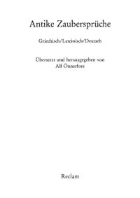 cover of the book Antike Zaubersprüche: Griechisch/Lateinisch/Deutsch