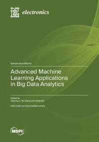 cover of the book Advanced Machine Learning Applications in Big Data Analytics