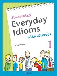 cover of the book Illustrated Everyday Idioms with Stories, Book 1 MP3